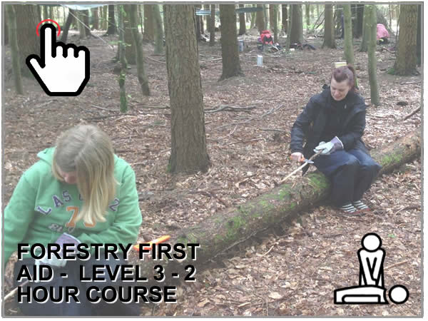 FORESTRY FIRST AID - LEVEL 3 - 2 HOUR COURSE