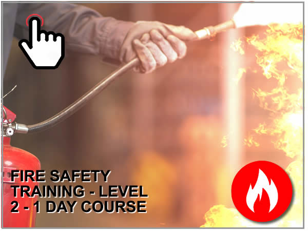FIRE SAFETY TRAINING - LEVEL 2 - 1 DAY COURSE